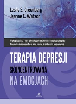 Terapia depresji skoncentrowana na emocjach - Watson Jeanne C., Greenberg Leslie