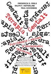 Terapia Gestalt. Pobudzenie i wzrost w osobowości - Praca zbiorowa