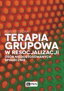 Terapia grupowa w resocjalizacji osób niedostowanych społecznie