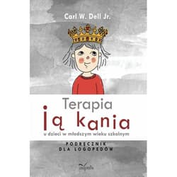 Terapia jąkania u dzieci w młodszym wieku szkolnym - Carl W. Dell Jr.