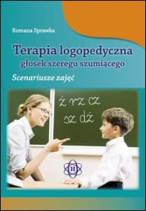 Terapia logopedyczna głosek szeregu szumiącego - Romana Sprawka