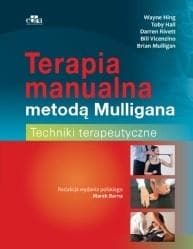 Terapia manualna metodą Mulligana - Hing W., Hall K.,  Rivett D.,  Mulligan B., B. Vice