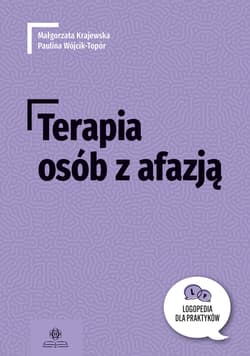 Terapia osób z afazją logopedia dla praktyków - Małgorzata Krajewska