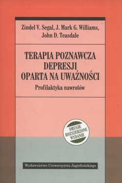 Terapia poznawcza depresji oparta na uważności Profilaktyka nawrotów - Segal Zinde V.
