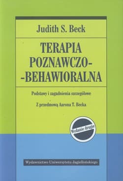 Terapia poznawczo-behawioralna Podstawy i zagadnienia szczegółowe - Beck Judith S.