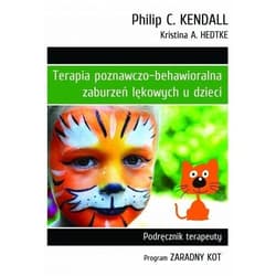 Terapia poznawczo-behawioralna zaburzeń lękowych u dzieci Podręcznik Terapeuty