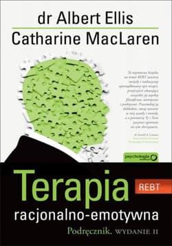 Terapia racjonalno - emotywna. Podręcznik. Wydanie II - ebook - Albert Ellis, Catharine MacLaren