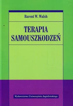 Terapia samouszkodzeń - Walsh Barent W.