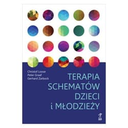 Terapia schematów dzieci i młodzieży - Loose Christof, Graaf Peter, Zarbock Gerhard