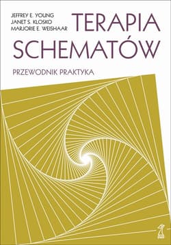Terapia schematów Przewodnik praktyka - Klosko Janet S., Young Jeffrey, Weishaar Marjorie