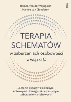 Terapia schematów w zaburzeniach osobowości z wiązki C - van der Wijngaart Remco, Hannie van Genderen