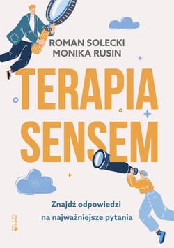 Terapia sensem. Znajdź odpowiedzi na najważniejsze pytania - Monika Rusin, Roman Solecki