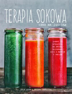 Terapia sokowa. Czas na juicing