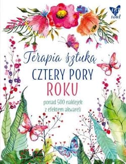 Terapia sztuką Cztery pory roku ponad 500 naklejek z efektem akwareli - Praca zbiorowa