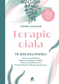 Terapie ciała 70 dolegliwości  Znaczenie symboliczne, Zalecenia medycyny chińskiej, Naturalne środki lecznicze, Po - Meunier Pierre