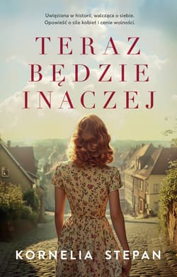 Teraz będzie inaczej - Kornelia Stepan