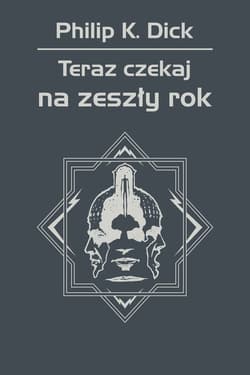 Teraz czekaj na zeszły rok - ebook - Philip K. Dick
