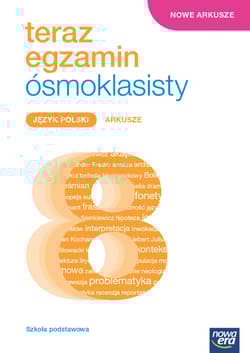 Teraz egzamin 2023/2024 język polski exam preparation arkusze egzaminacyjne dla klasy 8 szkoły podstawowej - Polińska Anna, Kostrzewa Joanna