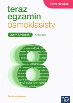 Teraz egzamin ósmoklasisty Język angielski Arkusze Szkoła podstawowa