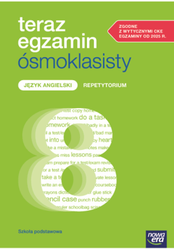 Teraz egzamin ósmoklasisty Język angielski Repetytorium Szkoła podstawowa - Małgorzata Konopczyńska, Kuźmo-Biwan Paulina, Niklewska Katarzyna, Sochaczewska-Kuleta Jolanta