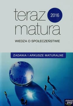 Teraz matura 2016 Wiedza o społeczeństwie Zadania i arkusze maturalne Szkoła ponadgimnazjalna - Barbara Furman, Joanna Ostrowska, Panimasz Katarzyna
