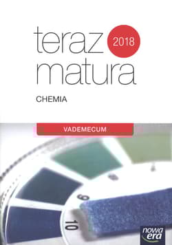 Teraz matura 2019 Chemia Vademecum Szkoła ponadgimnazjalna