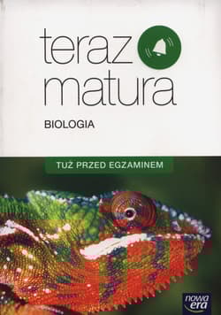 Teraz matura Biologia Tuż przed egzaminem