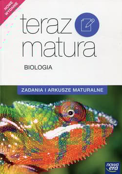 Teraz matura Biologia Zadania i arkusze maturalne Szkoła ponadgimnazjalna - Daszyński Przemysław