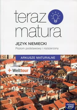 Teraz matura Język niemiecki Arkusze maturalne Poziom podstawowy i rozszerzony