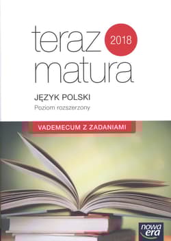 Teraz matura Język polski Vademecum z zadaniami Poziom rozszerzony Szkoła ponadgimnazjalna - Gutowska Marianna, Merska Maria, Kołos Zofia