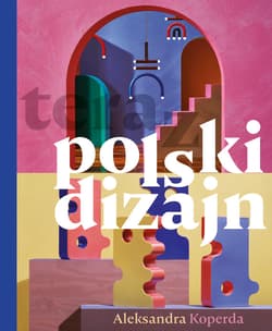teraz polski dizajn - ebook - Aleksandra Koperda
