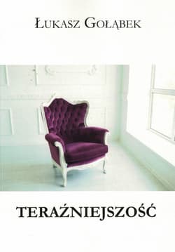 Teraźniejszość - Łukasz Gołąbek