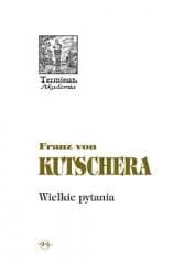 Terminus T.42 Wielkie pytania TW - Franz Kutschera