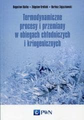 Termodynamiczne procesy i przemiany w obiegach.. - Bogusław Białko, Zbigniew A. Królicki, Bartosz Zając