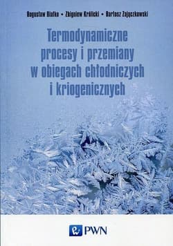 Termodynamiczne procesy i przemiany w obiegach.. - Bogusław Białko, Zbigniew A. Królicki, Bartosz Zając