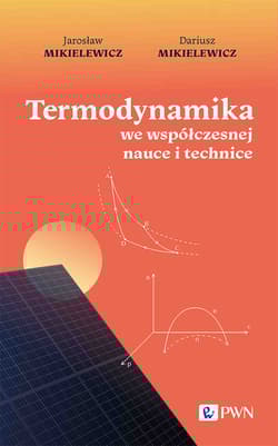 Termodynamika we współczesnej nauce i technice - Mikielewicz Jarosław,  Mikielewicz Dariusz
