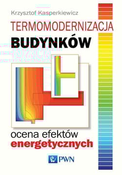 Termomodernizacja budynków ocena efektów energetycznych - Krzysztof Kasperkiewicz