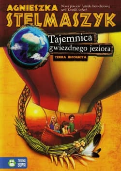 Terra Incognita. Tajemnica gwiezdnego jeziora - Agnieszka Stelmaszyk