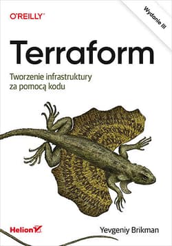 Terraform. Tworzenie infrastruktury za pomocą kodu wyd. 3 - Yevgeniy Brikman