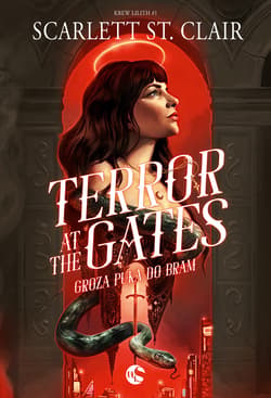 Terror at the Gates. Groza puka do bram.Krew Lilith Tom 1 - St. Clair Scarlett