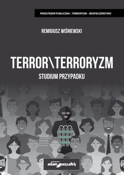 Terror  Terroryzm Studium przypadku - Remigiusz Wiśniewski
