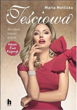 Teściowa Teściowa zawsze wygra - Maria Metlicka