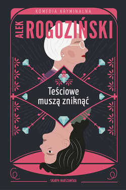 Teściowe muszą zniknąć - ebook - Alek Rogoziński