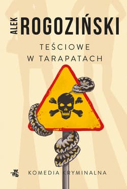 Teściowe w tarapatach. Tom 2 - Aleksander Rogoziński, Alek Rogoziński