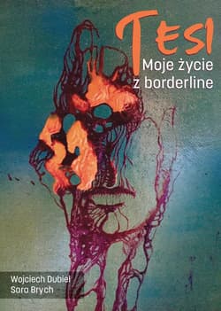 Tesi Moje życie z borderline - Dubiel Wojciech, Brych Sara