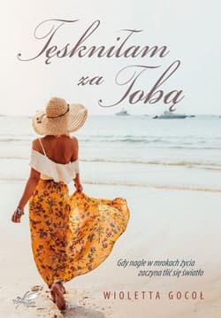Tęskniłam za tobą - Wioletta Gocoł