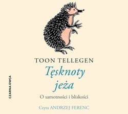 Tęsknoty jeża - audiobook - Toon Tellegen