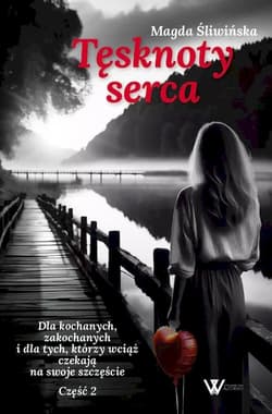 Tęsknoty serca. Część 2 - Magdalena Śliwińska