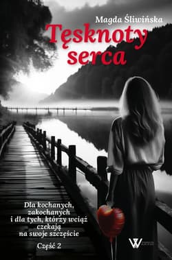 Tęsknoty serca. Część 2 - Magdalena Śliwińska