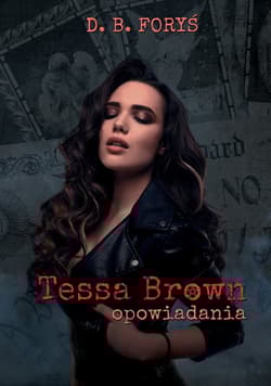 Tessa Brown opowiadania - D. B. Foryś